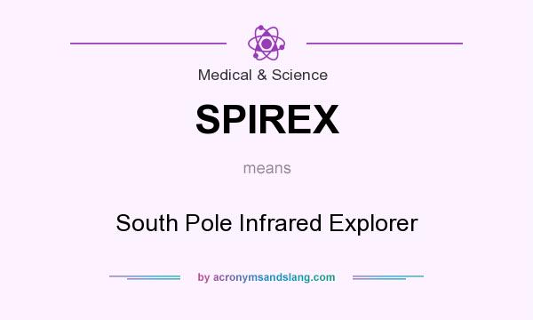What does SPIREX mean? It stands for South Pole Infrared Explorer
