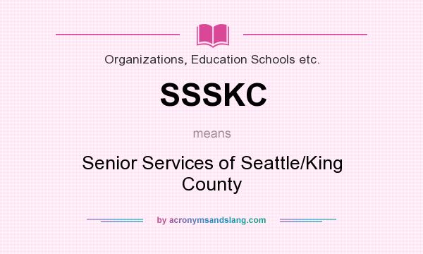 What does SSSKC mean? It stands for Senior Services of Seattle/King County