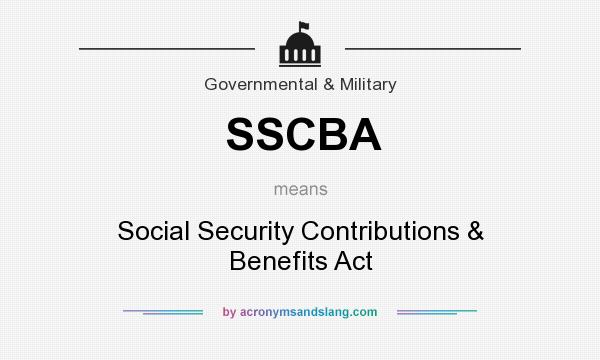 What does SSCBA mean? It stands for Social Security Contributions & Benefits Act