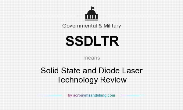 What does SSDLTR mean? It stands for Solid State and Diode Laser Technology Review