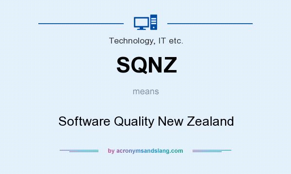 What does SQNZ mean? It stands for Software Quality New Zealand