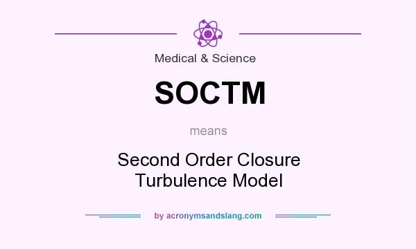 What does SOCTM mean? It stands for Second Order Closure Turbulence Model