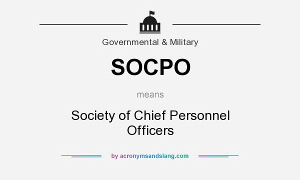 What does SOCPO mean? It stands for Society of Chief Personnel Officers