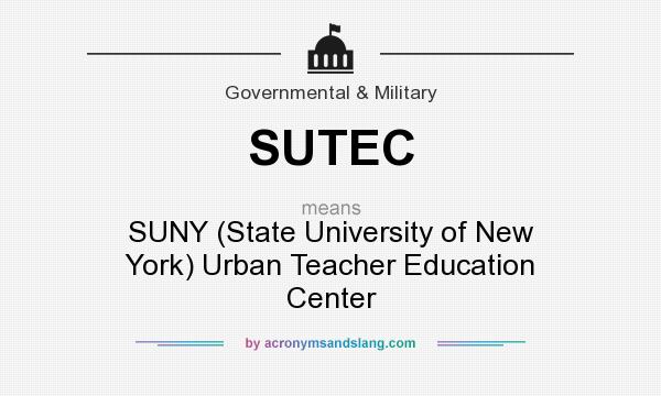 What does SUTEC mean? It stands for SUNY (State University of New York) Urban Teacher Education Center