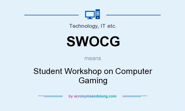 What does SWOCG mean? It stands for Student Workshop on Computer Gaming