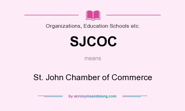 What does SJCOC mean? It stands for St. John Chamber of Commerce