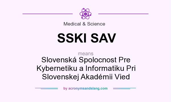 What does SSKI SAV mean? It stands for Slovenská Spolocnost Pre Kybernetiku a Informatiku Pri Slovenskej Akadémii Vied