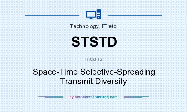 What does STSTD mean? It stands for Space-Time Selective-Spreading Transmit Diversity