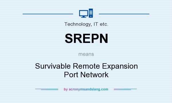 What does SREPN mean? It stands for Survivable Remote Expansion Port Network