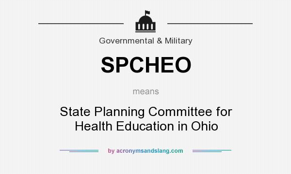 What does SPCHEO mean? It stands for State Planning Committee for Health Education in Ohio