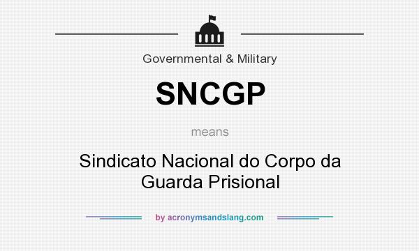 What does SNCGP mean? It stands for Sindicato Nacional do Corpo da Guarda Prisional
