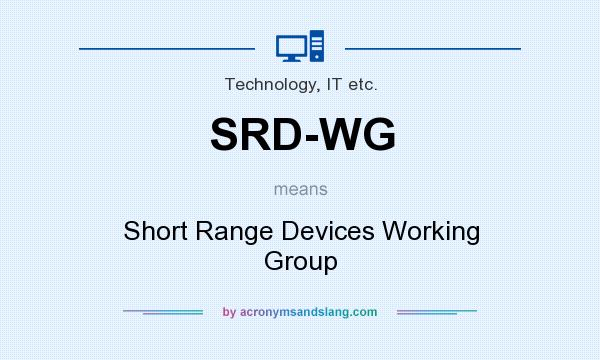 What does SRD-WG mean? It stands for Short Range Devices Working Group