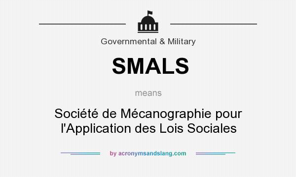 What does SMALS mean? It stands for Société de Mécanographie pour l`Application des Lois Sociales