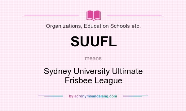 What does SUUFL mean? It stands for Sydney University Ultimate Frisbee League
