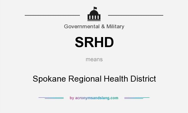 What does SRHD mean? It stands for Spokane Regional Health District