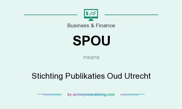 What does SPOU mean? It stands for Stichting Publikaties Oud Utrecht