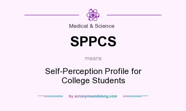 What does SPPCS mean? It stands for Self-Perception Profile for College Students