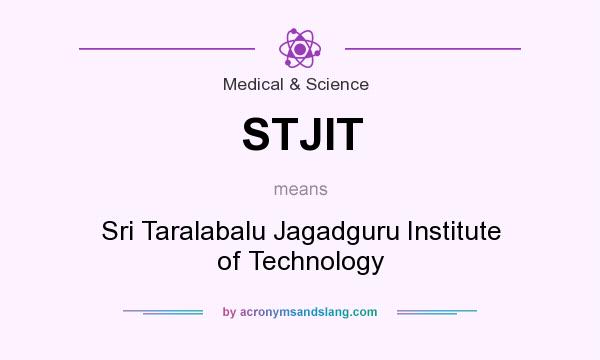 What does STJIT mean? It stands for Sri Taralabalu Jagadguru Institute of Technology