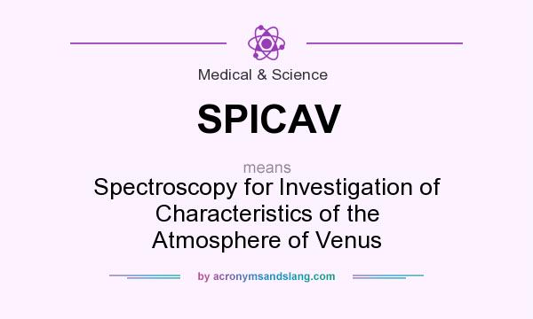 What does SPICAV mean? It stands for Spectroscopy for Investigation of Characteristics of the Atmosphere of Venus