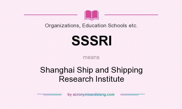 What does SSSRI mean? It stands for Shanghai Ship and Shipping Research Institute