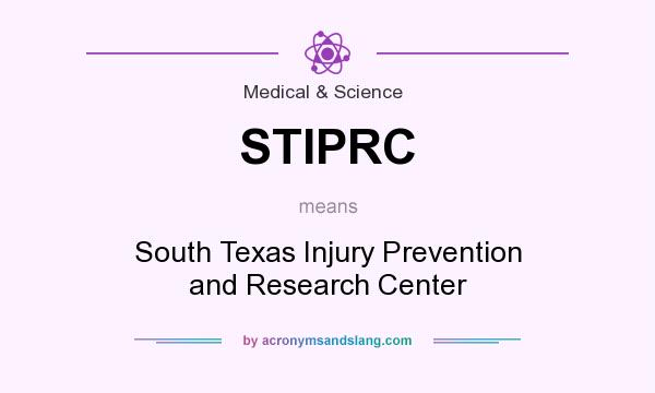 What does STIPRC mean? It stands for South Texas Injury Prevention and Research Center