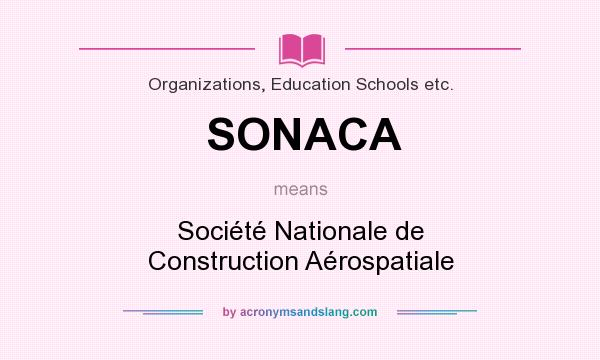 What does SONACA mean? It stands for Société Nationale de Construction Aérospatiale