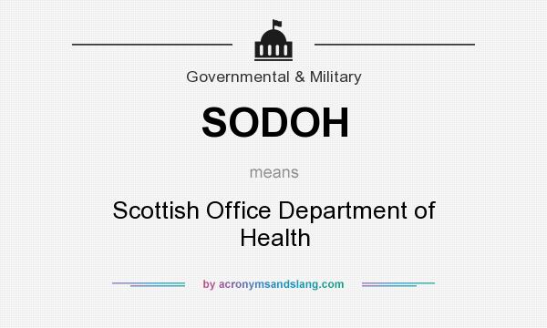 What does SODOH mean? It stands for Scottish Office Department of Health