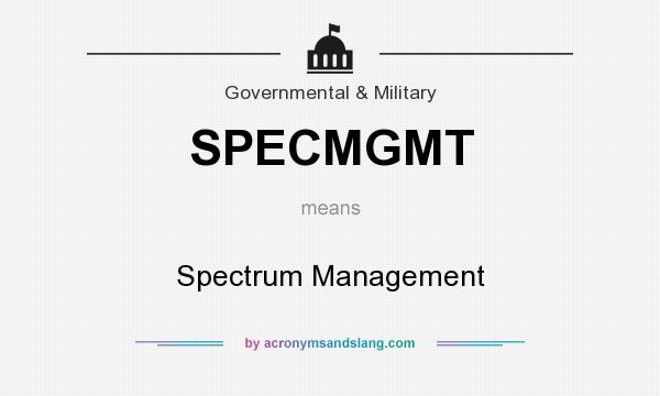 What does SPECMGMT mean? It stands for Spectrum Management