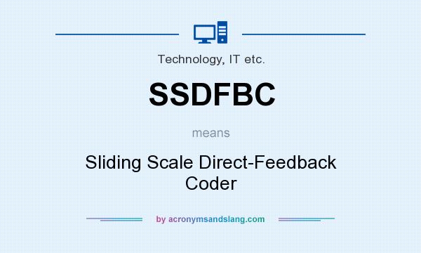 What does SSDFBC mean? It stands for Sliding Scale Direct-Feedback Coder