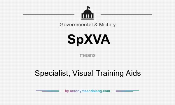 What does SpXVA mean? It stands for Specialist, Visual Training Aids
