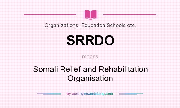 What does SRRDO mean? It stands for Somali Relief and Rehabilitation Organisation