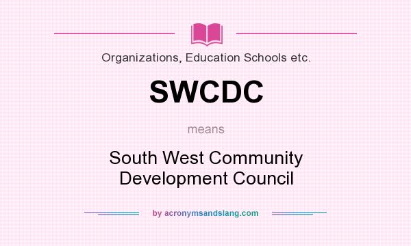 What does SWCDC mean? It stands for South West Community Development Council