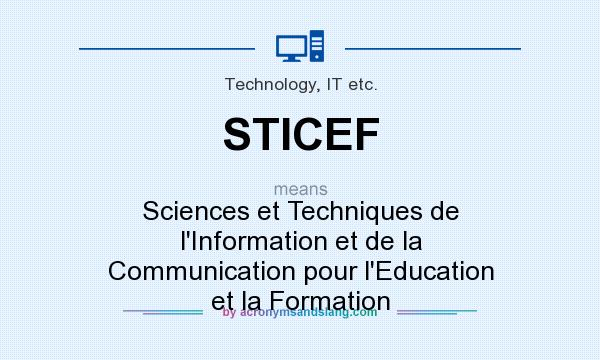 What does STICEF mean? It stands for Sciences et Techniques de l`Information et de la Communication pour l`Education et la Formation