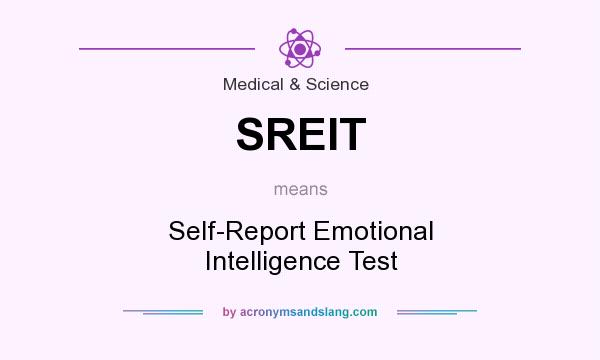 What does SREIT mean? It stands for Self-Report Emotional Intelligence Test