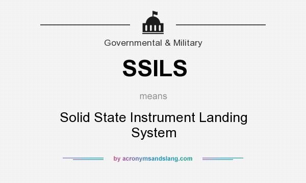 What does SSILS mean? It stands for Solid State Instrument Landing System