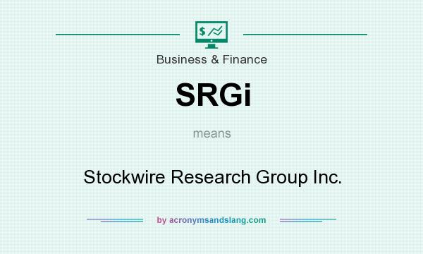 What does SRGi mean? It stands for Stockwire Research Group Inc.