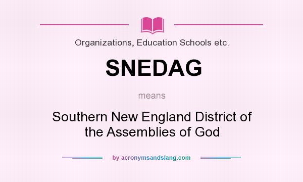 What does SNEDAG mean? It stands for Southern New England District of the Assemblies of God