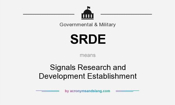 What does SRDE mean? It stands for Signals Research and Development Establishment