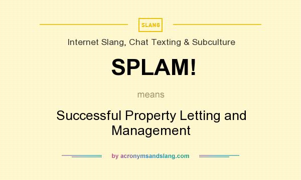 What does SPLAM! mean? It stands for Successful Property Letting and Management