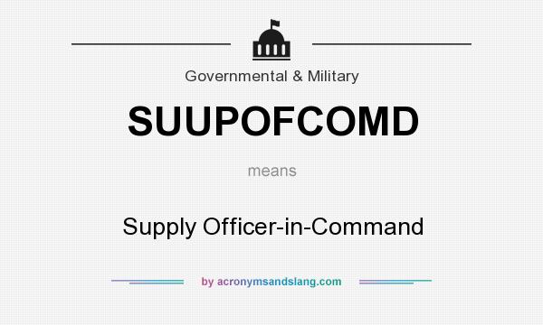 What does SUUPOFCOMD mean? It stands for Supply Officer-in-Command