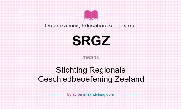 What does SRGZ mean? It stands for Stichting Regionale Geschiedbeoefening Zeeland