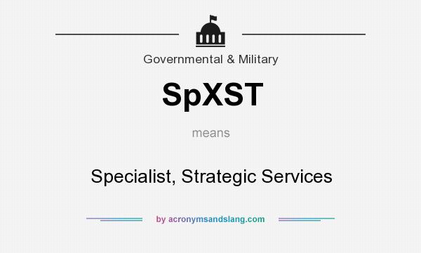 What does SpXST mean? It stands for Specialist, Strategic Services