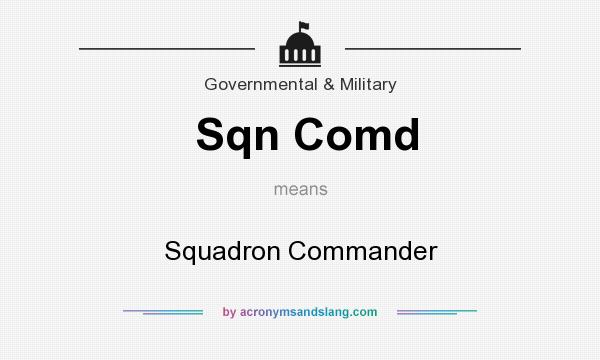 What does Sqn Comd mean? It stands for Squadron Commander