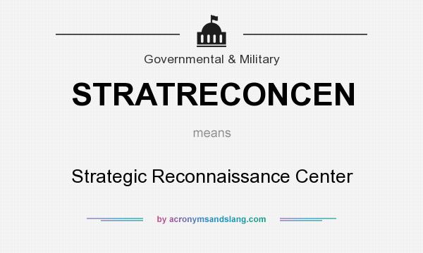 What does STRATRECONCEN mean? It stands for Strategic Reconnaissance Center