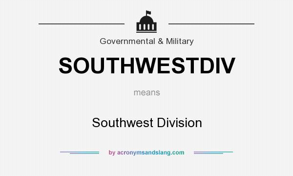 What does SOUTHWESTDIV mean? It stands for Southwest Division
