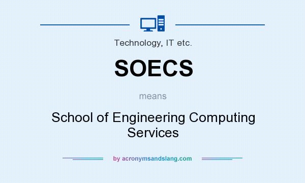 What does SOECS mean? It stands for School of Engineering Computing Services