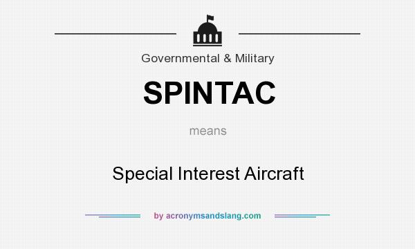 What does SPINTAC mean? It stands for Special Interest Aircraft