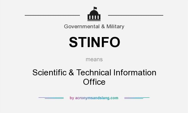 What does STINFO mean? It stands for Scientific & Technical Information Office