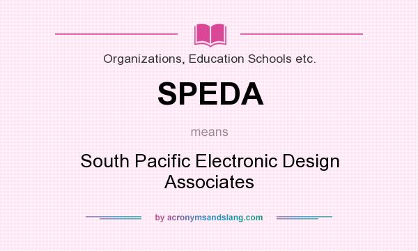 What does SPEDA mean? It stands for South Pacific Electronic Design Associates