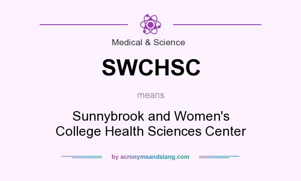 What does SWCHSC mean? It stands for Sunnybrook and Women`s College Health Sciences Center